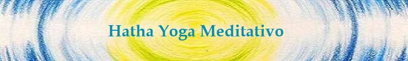 Hatha Yoga Meditativo    