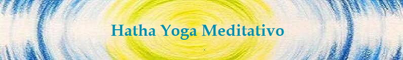 Hatha Yoga Meditativo  